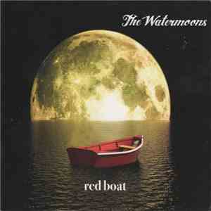 The Watermoons - Red Boat download free