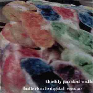 Thickly Painted Walls - Butterknife download free