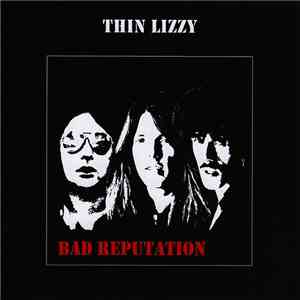 Thin Lizzy - Bad Reputation download free
