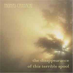 Thomas Carnacki - The Disappearance Of This Terrible Spool download free