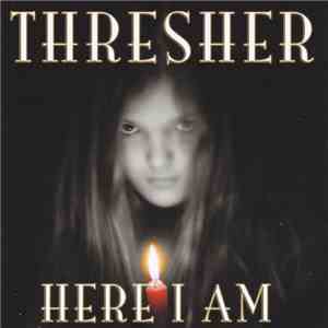 Thresher - Here I Am download free