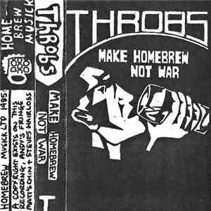 Throbs - Make Homebrew Not War download free