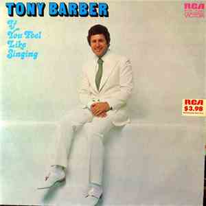 Tony Barber  - If You Feel Like Singing download free
