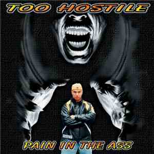 Too Hostile - Pain In The Ass download free