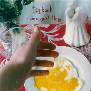Topbunk - Ruin A Good Thing download free