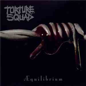 Torture Squad - Æquilibrium download free