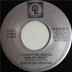 Touch Of Country - I Won't Be Seeing Her No More / Long Talk With Myself download free