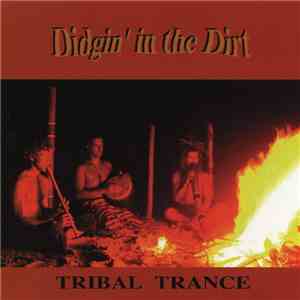 Tribal Trance - Didgin' In The Dirt download free
