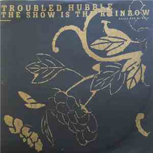 Troubled Hubble / The Show Is The Rainbow - Baila Con Mi Hija download free