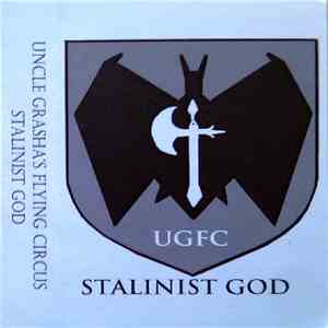 Uncle Grasha's Flying Circus - Stalinist God download free