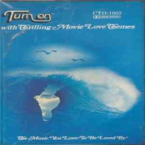 Unknown Artist - Turn On With Thrilling Movie Love Themes download free