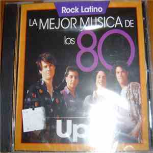 Upa! - Rock Latino / La Mejor Música De Los 80 download free