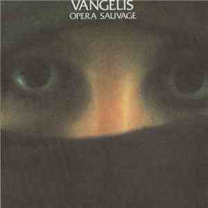 Vangelis - Opera Sauvage download free