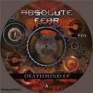 Various - Absolute Fear, Deathmind EP download free
