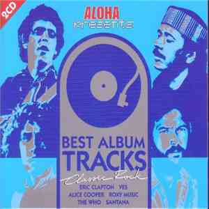 Various - Aloha Presents Best Album Tracks Classic Rock download free