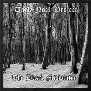 Various - Dark Noel Project - The Bleak Midwinter download free