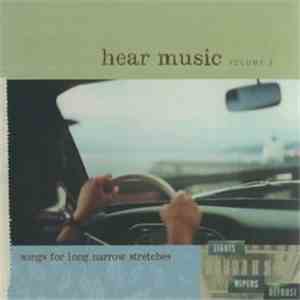 Various - Hear Music Volume 2: Songs For Long Narrow Stretches download free