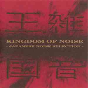 Various - Kingdom Of Noise - Japanese Noise Selection  download free