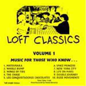 Various - Loft Classics Volume 1 - Music For Those Who Know... download free