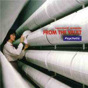 Various - Razormaid! Presents: From The Vault — Psychotic download free