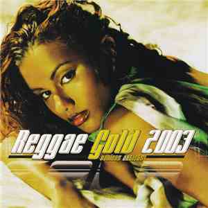 Various - Reggae Gold 2003 download free