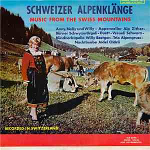 Various - Schweizer Alpenklänge (Music From The Swiss Mountains) download free