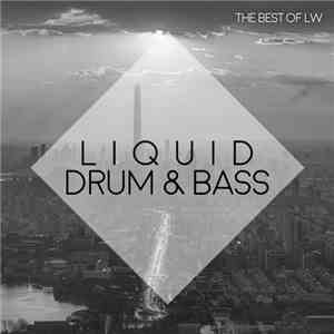 Various - The Best Of LW: Liquid Drum & Bass download free