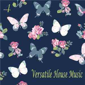Various - Versatile House Music Vol 4 download free
