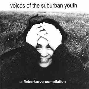 Various - Voices Of Suburban Youth - A Fieberkurve-Compilation Vol. 3 download free
