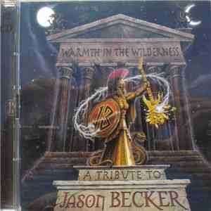Various - Warmth In The Wilderness - A Tribute To Jason Becker download free