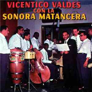 Vicentico Valdés - Con La Sonora Matancera download free