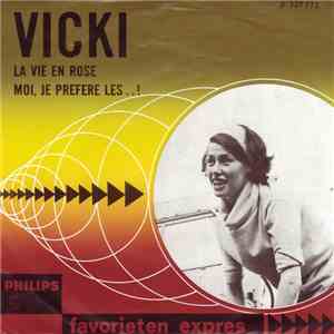 Vicki  - La Vie En Rose / Moi, Je Prefere Les….! download free