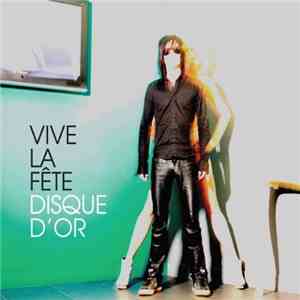 Vive La Fête - Disque D'or download free