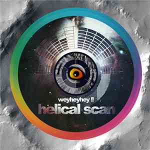 weyheyhey !! - Helical Scan download free