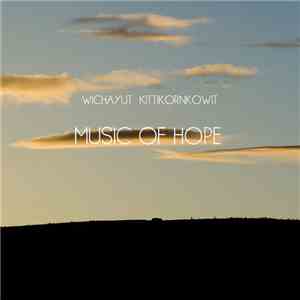 Wichayut Kittikornkowit - Music of Hope download free