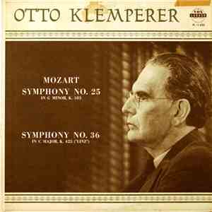 Wolfgang Amadeus Mozart, Otto Klemperer, The Pro Musica Orchestra - Mozart Symphony No. 25 In G Minor, K. 183 And Symphony No. 36 In C Major K. 425 ("LINZ") download free