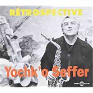 Yochk'O Seffer - Rétrospective download free