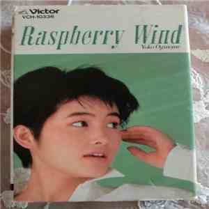 Yoko Oginome - ラズベリーの風 = Raspberry Wind download free